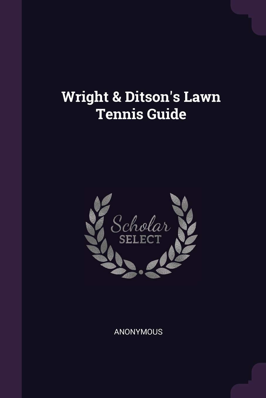 Wright & Ditson's Lawn Tennis Guide