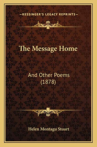 The Message Home: And Other Poems (1878)
