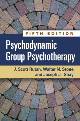 Psychodynamic Group Psychotherapy, Fifth Edition Psychodynamic Group Psychotherapy, Fifth Edition