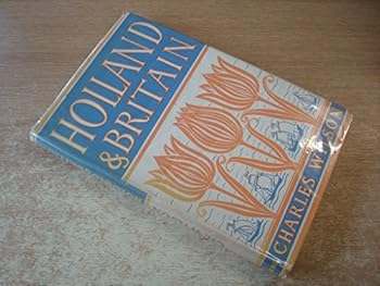 Hardcover Holland & Britain by Charles Wilson Book