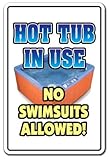 Hot Tub in Use Aluminum Sign Parking Spa Nude Swimming Party | Indoor/Outdoor | 10' Tall