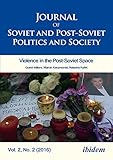  Journal of Soviet and Post-Soviet Politics and Society: 2016/2: Violence in the Post-Soviet Space (English Edition)