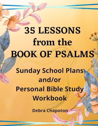 Image of 35 Lessons from the Book of Psalms: Sunday School Plans and /or Personal Bible Study Workbook (Lessons from the Bible)