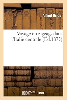 Paperback Voyage En Zigzags Dans l'Italie Centrale [French] Book