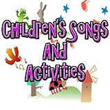 Childrens Songs and Activities