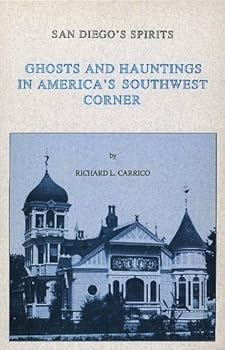 Paperback San Diego's Spirits: Ghosts & Hauntings in America's Southwest Corner Book