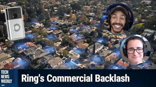 Tech News Weekly 425: Ring's Lost Dog Ad Was Never About Dogs