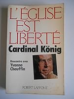 L'Eglise Est Liberte: Rencontre Avec Yvonne Chauffin 2221005155 Book Cover