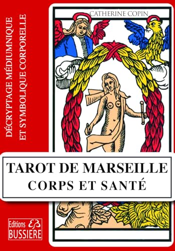 livre Tarot de Marseille - Corps et santé - Décryptage médiumnique et symbolique corporelle