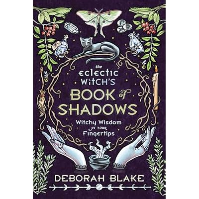 The Eclectic Witch's Book of Shadows