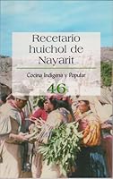 Recetario Huichol De Nayarit No. 46 9701854683 Book Cover