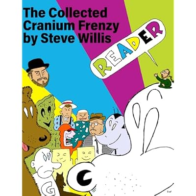 The Collected Cranium Frenzy by Steve Willis Reader