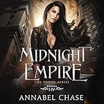 Cover of Midnight Empire: The Tower Box Set