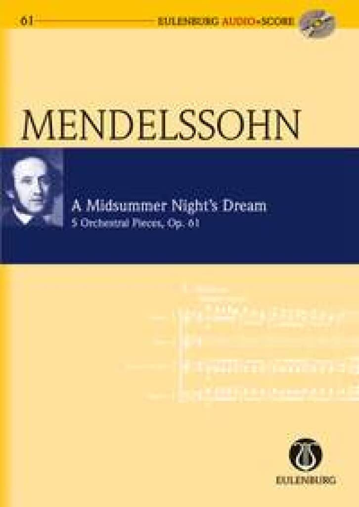 A Midsummer Night's Dream, Op. 61: 5 Orchestral Pieces Eulenburg Audio+Score