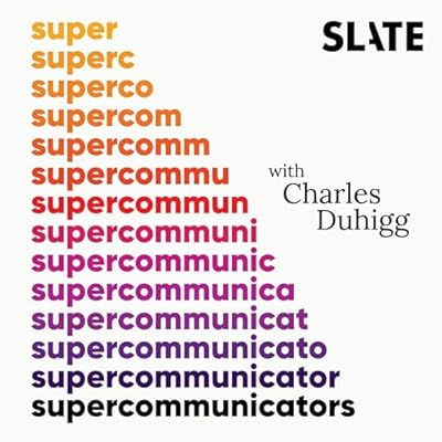 Supercommunicators with Charles Duhigg