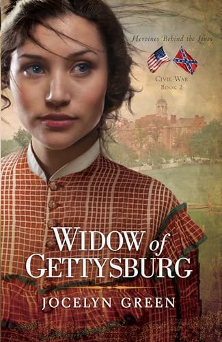Widow of Gettysburg (Volume 2) (Heroines Behind the Lines)