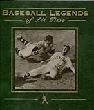 Baseball legends of all time
