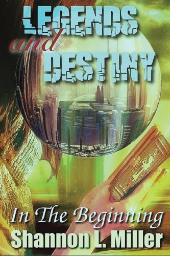 Legends and Destiny: In the Beginning
