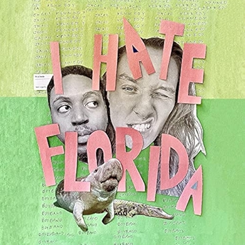 I Hate Florida [Explicit]