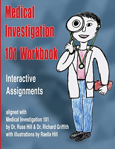 Medical Investigation 101 Workbook: Interactive Assignments Aligned with Medical Investigation 101