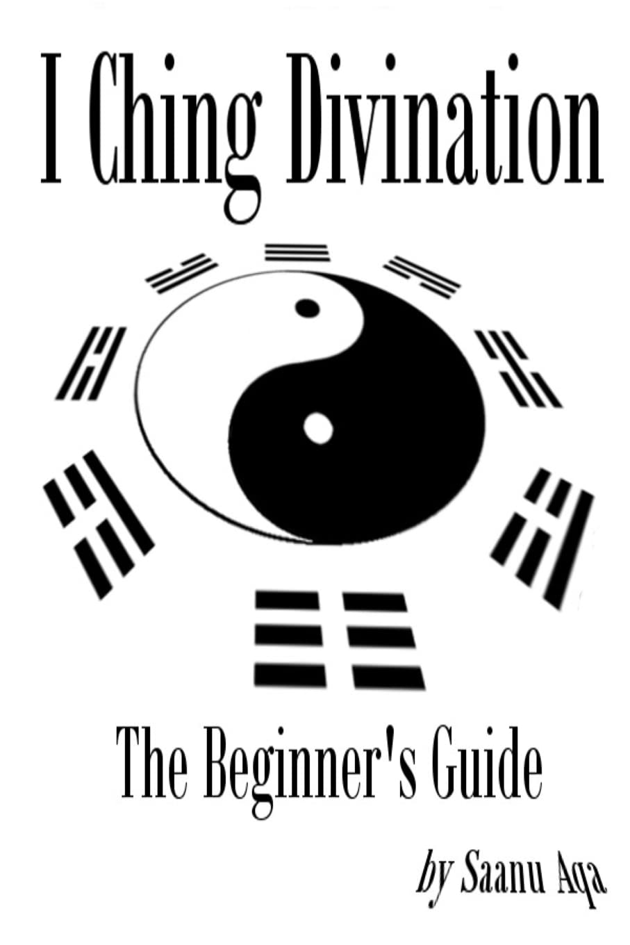 I Ching Divination: The Beginner's Guide