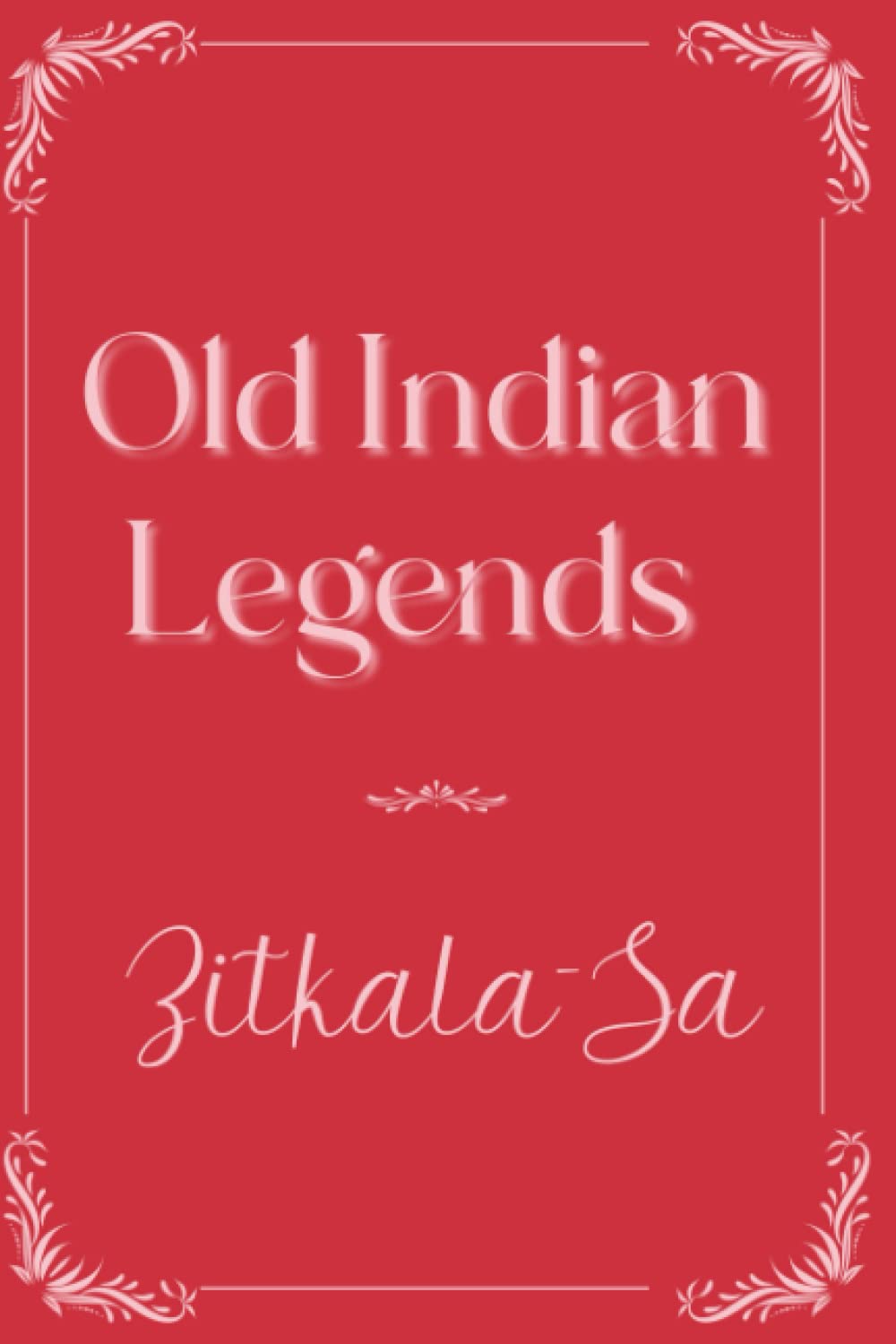 Old Indian Legends: Eleganse Edition