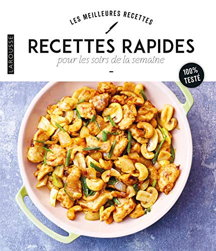Recettes rapides pour les soirs de semaine (Les meilleures recettes)