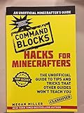 Hacks for Minecrafters : The Unofficial Guide to Tips and Tricks That Other Guides Won't Teach You (Scholastic Edition)