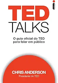 TED Talks: O guia oficial do TED para falar em público