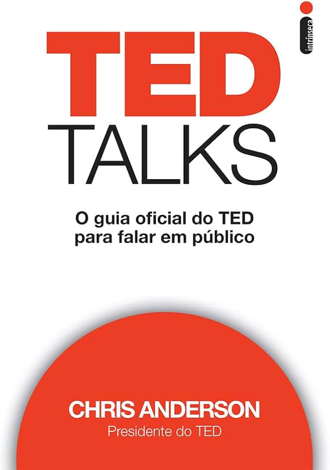 TED Talks: O guia oficial do TED para falar em público