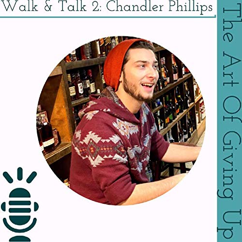 Walk & Talk #2: Chandler Phillips