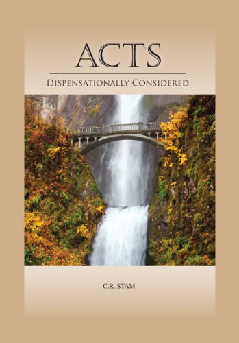 Acts, Dispensationally Considered (Volume 2)