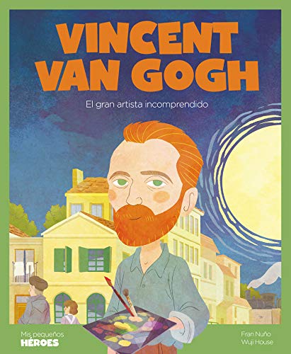 Vincent Van Gogh: El gran artista incomprendido