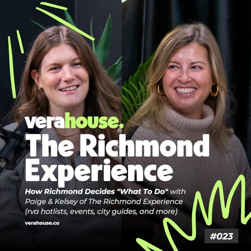 How Richmond Decides "What To Do" with Paige & Kelsey of The Richmond Experience (rva hotlists, events, city guides, and more) #023
