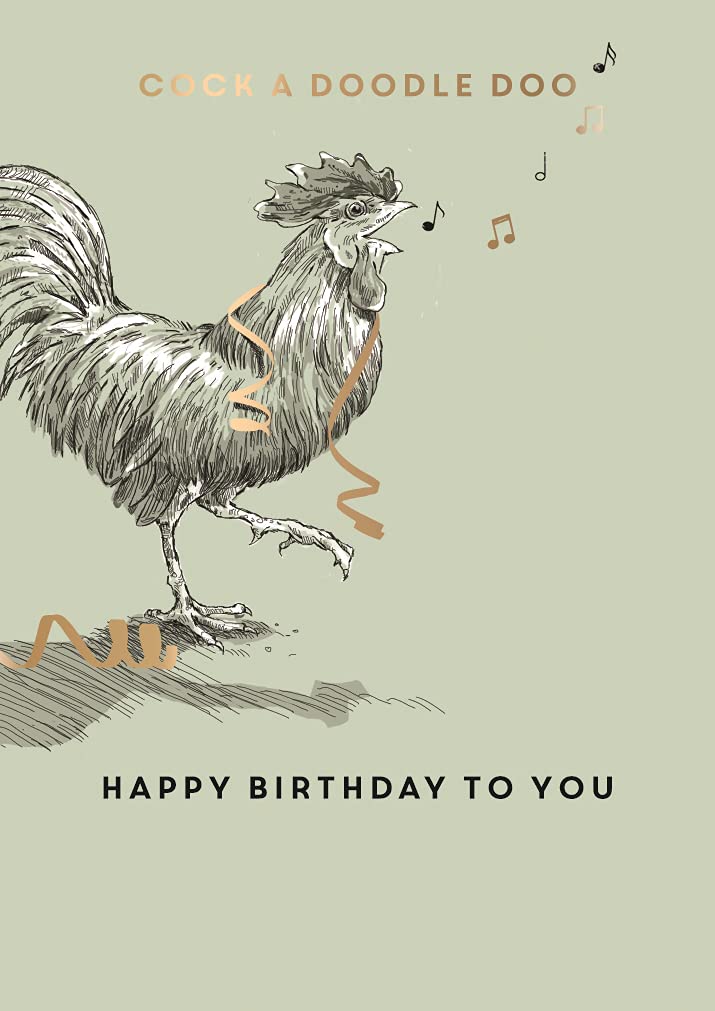 Happy Birthday To You Cock A Doodle Doo Birthday Greeting Card King Street Cards GH1036