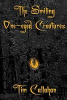 The Smiling One-eyed Creatures B0DD34PP22 Book Cover