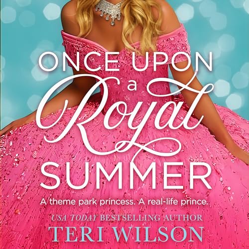 Once upon a Royal Summer by Teri Wilson episode artwork