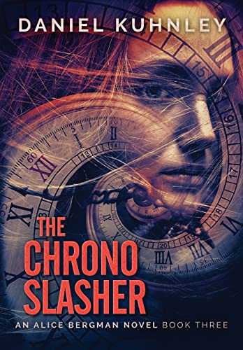 The Chrono Slasher (Alice Bergman Novel)