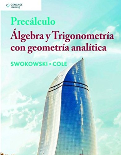 Precálculo. Algebra y Trigonometría con geometría analítica