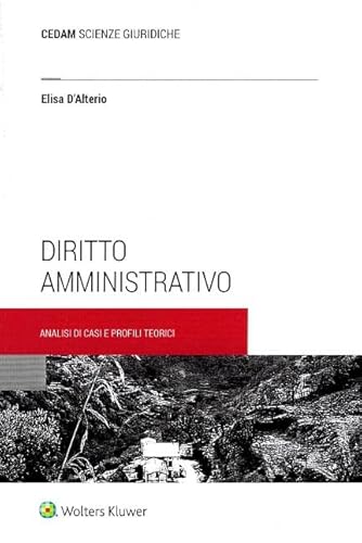 Diritto Amministrativo - Analisi Di Casi E Profili Teorici