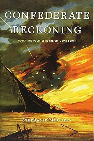 Book cover Confederate Reckoning: Power and Politics in the Civil War South