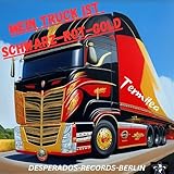  MEIN TRUCK ist SCHWARZ-ROT-GOLD