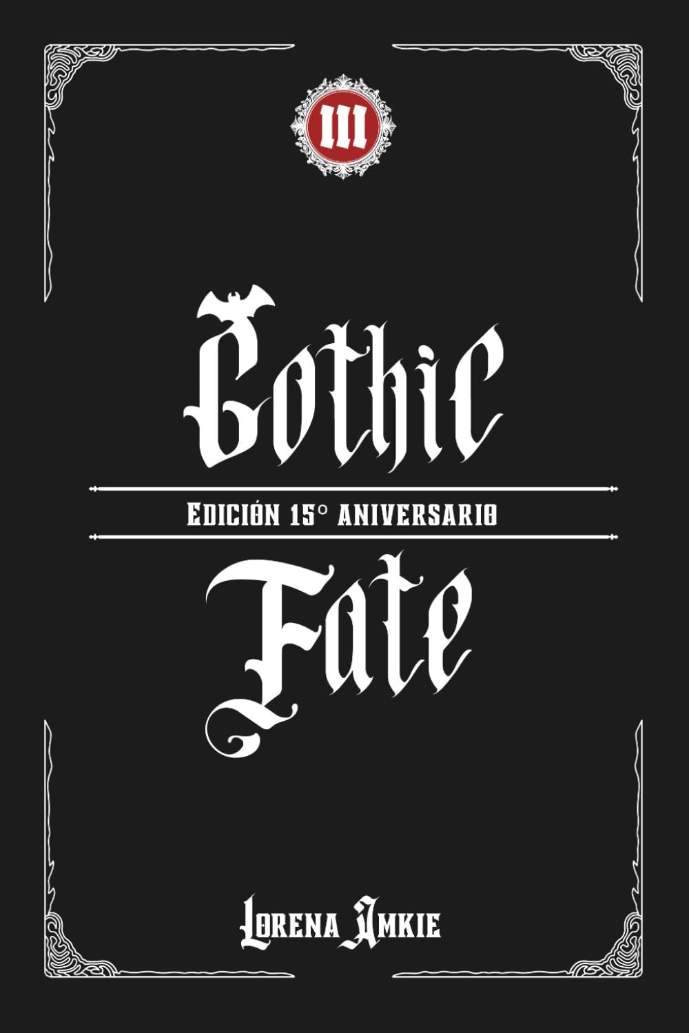 Gothic Fate (Trilogía Gótica de Lorena Amkie)