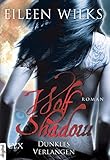 wolf shadow verlockende gefahr  Wolf Shadow - Dunkles Verlangen (Wolf-Shadow-Reihe 3)