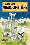  43, Rue du Vieux-Cimetière livre 6: Bons baisers d\'outre-tombe