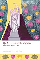 The Winter's Tale: New Oxford Shakespeare 0198871872 Book Cover