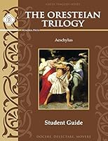 The Oresteian Trilogy Student Guide 1615384553 Book Cover