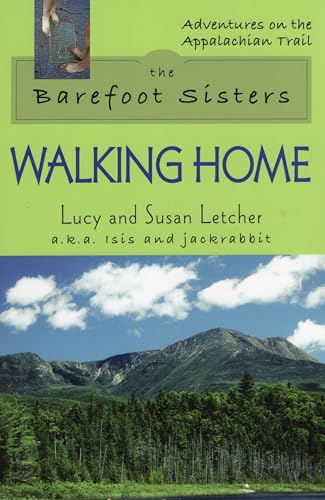 The Barefoot Sisters: Walking Home (Adventures on the Appalachian Trail)