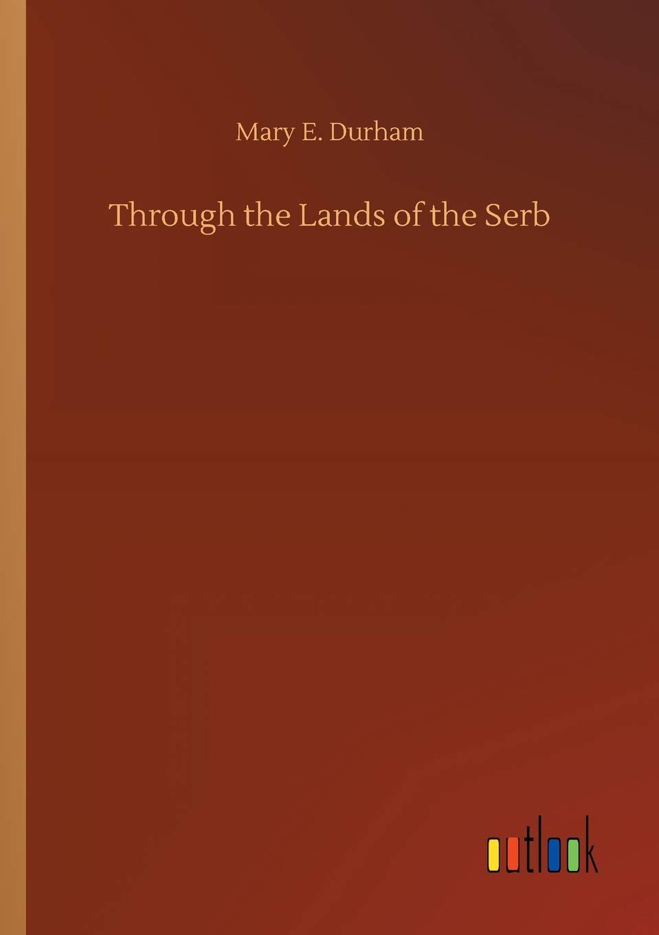 Through the Lands of the Serb