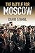 The Battle for Moscow